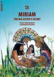 Miriam: The Big Sister's Secret - Bible Wise