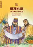 Hezekiah - The King's Choices - Bible Wise
