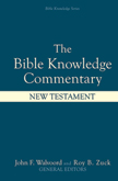 The New Testament - Bible Knowledge Commentary