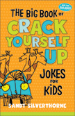 The Big Book of Crack Yourself Up Jokes for Kids