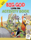 Big God Little Me Activity Book for Ages 4-7