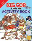 Big God Little Me Activity Book for Ages 7 and Up