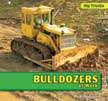 Bulldozers at Work - Big Trucks
