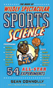 The Book of Wildly Spectacular Sports Science - 54 All-Star Experiments