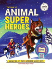 The Book of Animal Super Heroes - Amazing True-Life Tales