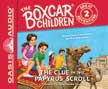 The Clue in the Papyrus Scroll - The Boxcar Children - Great Adventure #2 Unabridged Audio CD