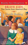 Hazell Boxberg - Brave Kids, True Stories from America'sPast