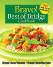 Bravo! Best of Bridge Cookbook - 200 All New Recipes