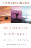 Brokenness, Surrender, Holiness - A Revive Our Hearts Trilogy