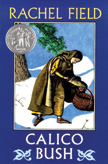 Calico Bush - A Newbery Honor Book