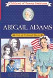 Abigail Adams - Girl of Colonial Days - Childhood of Famous Americans