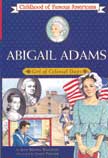 Abigail Adams - Girl of Colonial Days - Childhood of Famous Americans