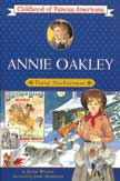 Annie Oakley - Young Markswoman - Childhood of Famous Americans