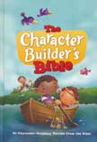 The Character Builder's Bible: 60 Character-Building Stories from the Bible
