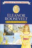 Eleanor Roosevelt - Fighter for Social Justice - Childhood of Famous Americans