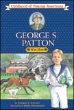 George S. Patton: War Hero - Childhood of Famous Americans