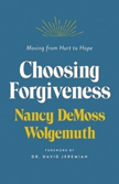 Choosing Forgiveness - Moving from Hurt to Hope