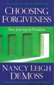 Choosing Forgiveness: Your Journey to Freedom with Small Group Discussion Guide Paperback