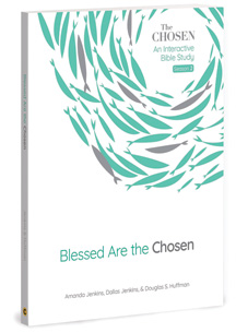 Blessed Are the Chosen - The Chosen Interactive Bible Study  #2