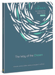 Way of the Chosen - Chosen Bible Study #3