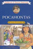 Pocahontas - Young Peacemaker - Childhood of Famous Americans
