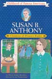 Susan B. Anthony - Champion of Women's Rights - Childhood of Famous Americans