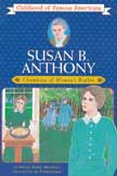 Susan B. Anthony - Champion of Women's Rights - Childhood of Famous Americans