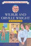 Wilbur & Orville Wright - Young Fliers - Childhood of Famous Americans