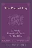 The Peep of Day: A Family Devotional Guide to the Bible - Classic Stories