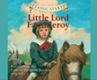 Little Lord Fauntleroy - Classic Starts Audio CD