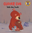 Clever Cub Tells the Truth