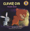 Clever Cub Trusts God