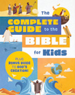 Complete Guide to the Bible for Kids with Bonus Guide