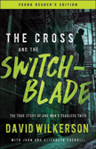 The Cross and the Switch-Blade Young Reader's Edition