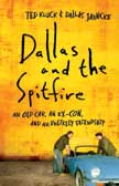 Dallas and the Spitfire: An Old Car, An Ex-Con, and An Unlikely Friendship