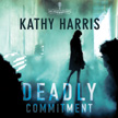 Deadly Commitment - Deadly Secrets #1 Audio MP3