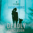 Deadly Conclusion - Deadly Secrets #3 Audio CD
