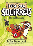 Merle of Nazareth - Dead Sea Squirrels #7