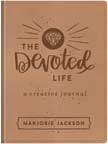 The Devoted Life - A Creative Devotional Journal