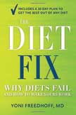 The Diet Fix - Why Diets Fail and How to Make Yours Work