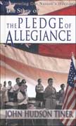 The Story of Pledge of Allegiance - Discovering Our Nation's Heritage
