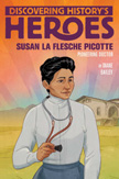 Susan LaFlesche Picotte: Discovering History's Heroes Non-Returnable Mark