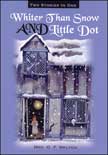 Whiter Than Snow and Little Dot - D. L. Moody Colportage Library #14