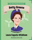 Betty Greene - Do Great Things for God
