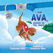 I Am Ava, Seeker in the Snow - A Dog's Day CD #2