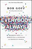 Everybody Always: Becoming Love in a World Full of Setbacks and Difficult People