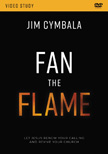 Fan the Flame DVD Study