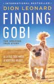 Finding Gobi - The Amazing True Story: A Little Dog With a Very Big Heart