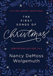 The First Songs of Christmas - A 31-Day Advent Devotional