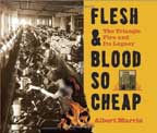 Flesh and Blood So Cheap - The Triangle Fire and Its Legacy
